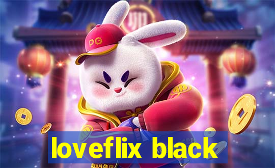 loveflix black